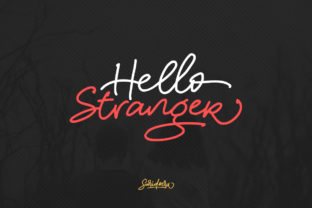 Font Choice That Speaks Volumes: Hello Stranger in Action