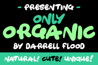 Only Organic: A Font That Speaks to Your Brand